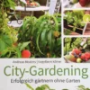City-Gardening (Erfolgreich Gärtnern Ohne Garten) -Gartenpflanzen Verkaufsladen 22623 City Gardening Erfolgreich 20gaertnern 20ohne 20Garten 1
