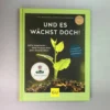 Und Es Wächst Doch! (Till Hofmann) -Gartenpflanzen Verkaufsladen 24676 Und 20es 20waechst 20doch Till 20Hofmann 2