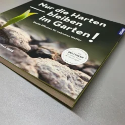 Nur Die Harten Bleiben Im Garten! (Thomas Hess)