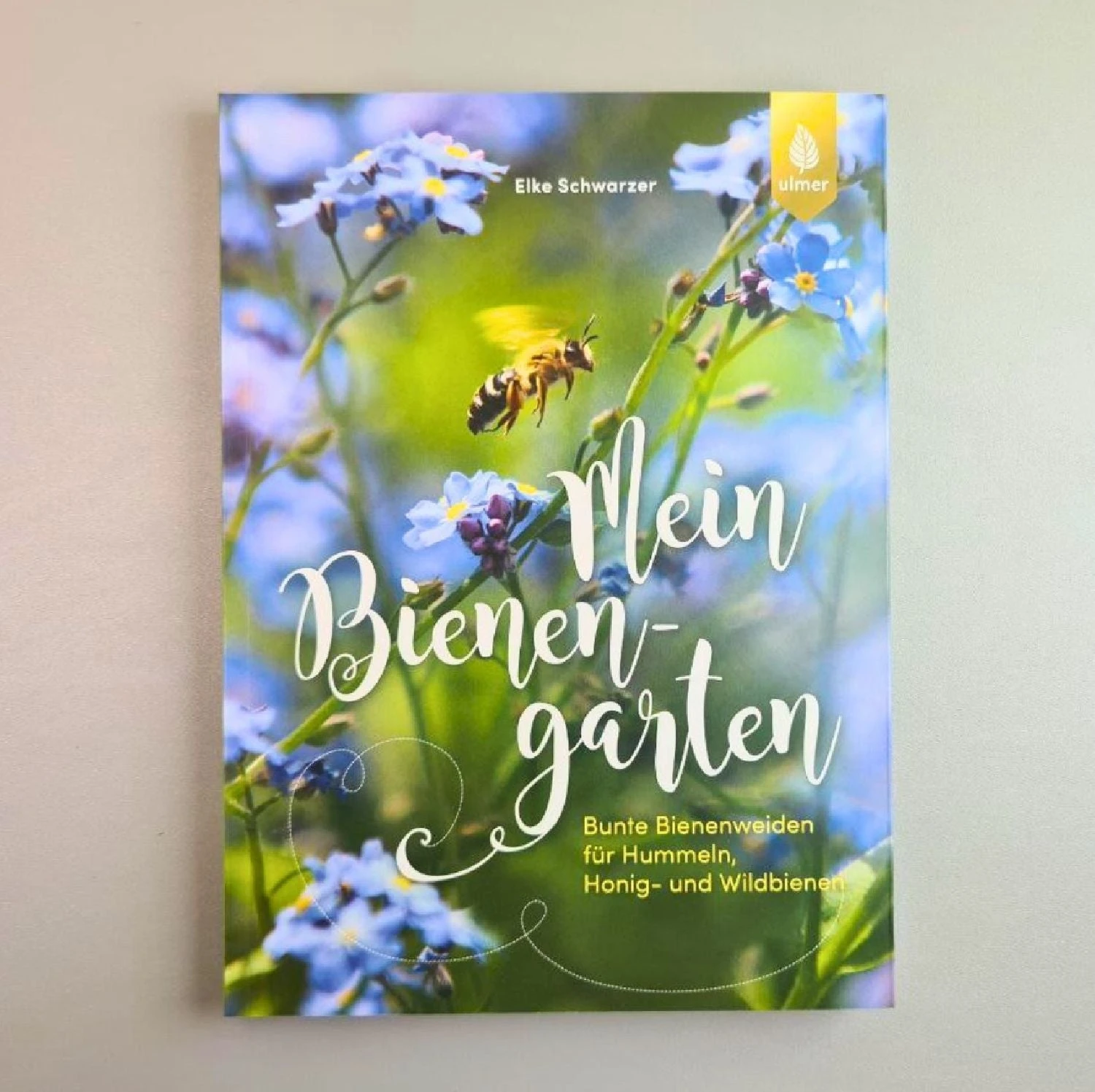 Mein Bienengarten, Erweiterte Auflage (Elke Schwarzer) 3 Mein Bienengarten, Erweiterte Auflage (Elke Schwarzer)