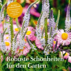 Robuste Schönheiten Für Den Garten (Ina Timm) 13 Robuste Schönheiten Für Den Garten (Ina Timm) -Gartenpflanzen Verkaufsladen 29364 Robuste 20Schoenheiten 20fuer 20den 20Garten Ina 20Timm 1