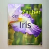Vom Zauber Der Iris (Christfried Preußler) -Gartenpflanzen Verkaufsladen 30031 Vom 20Zauber 20der 20Iris Christfried 20Preussler 1 a393a96c f850 47c3 bdd0 87a9bca8c28d