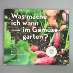 Was Mache Ich Wann Im Gemüsegarten? (Otmar Diez) -Gartenpflanzen Verkaufsladen 34784 Was 20mache 20ich 20wann 20im 20Gemuesegarten Otmar 20Diez 3