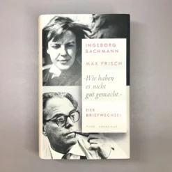 Wir Haben Es Nicht Gut Gemacht (Bachmann/Frisch)